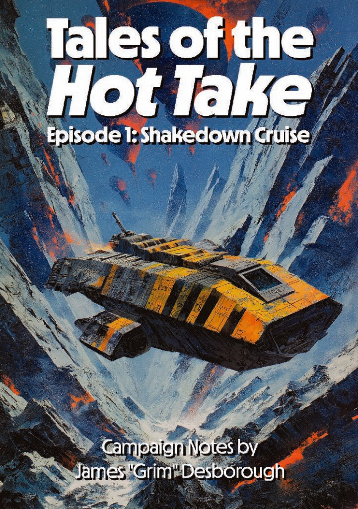 Tales of the Hot Take Episode 1: Shakedown Cruise