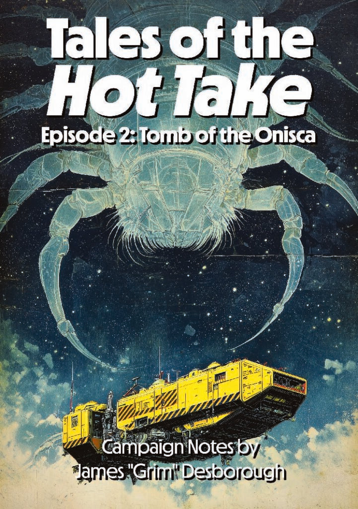 Tales of the Hot Take Episode 2: Tomb of the onisca