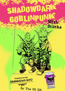 Shadowdark Goblinpunk (With Sticks) by the OG GM