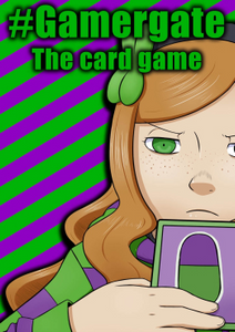 Gamergate: the Card Game