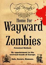 Load image into Gallery viewer, Lady Bexington&#39;s Home for Wayward Zombies