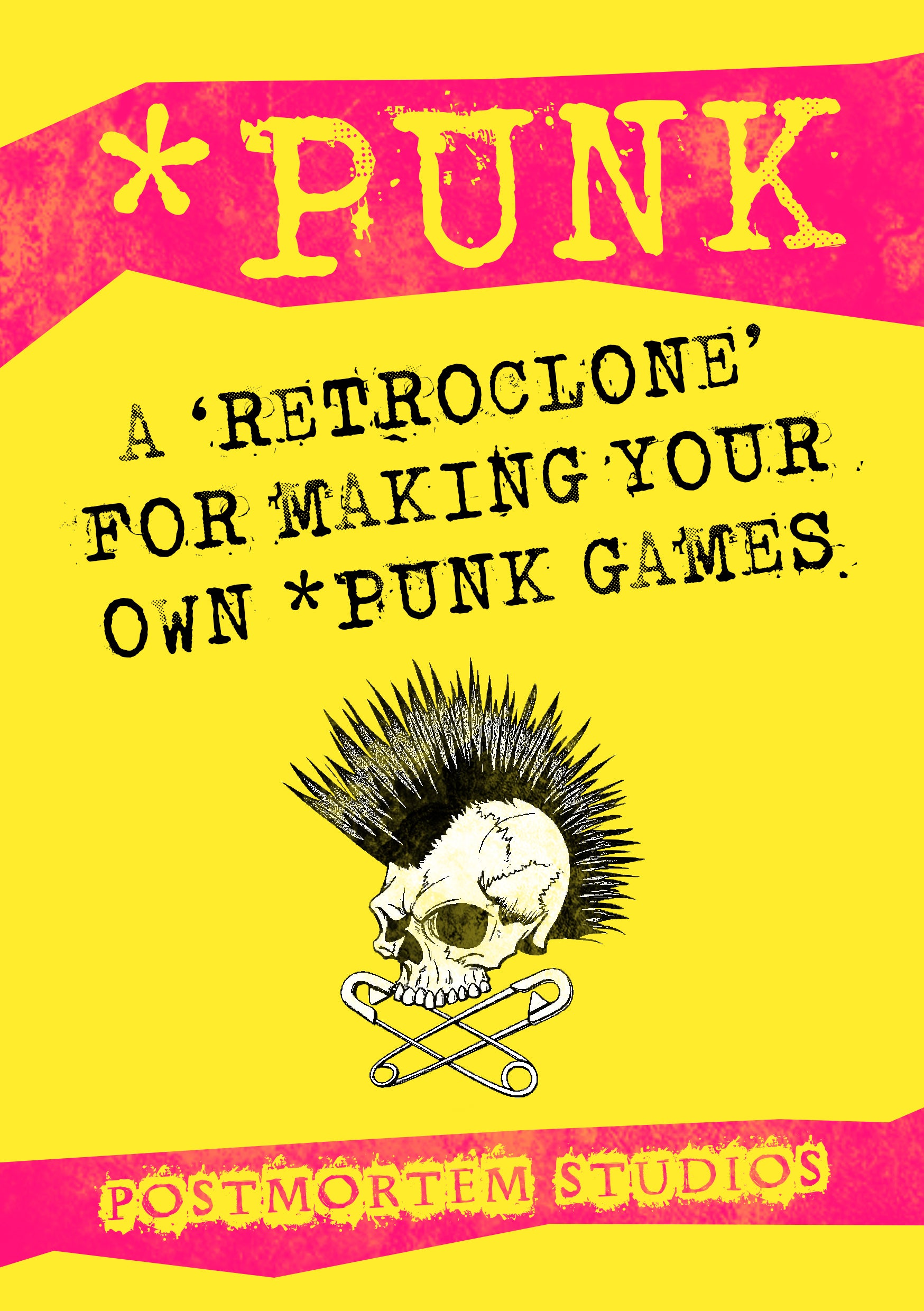 Punk - A Retroclone RPG System for Making Your own *Punk Games