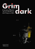 Grimdark: Deadly, Nasty Rules for the World's Most Ubiquitous RPG (PDF)